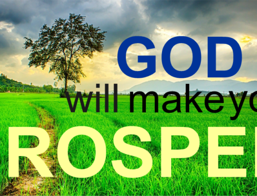GOD WILL MAKE YOU PROSPER